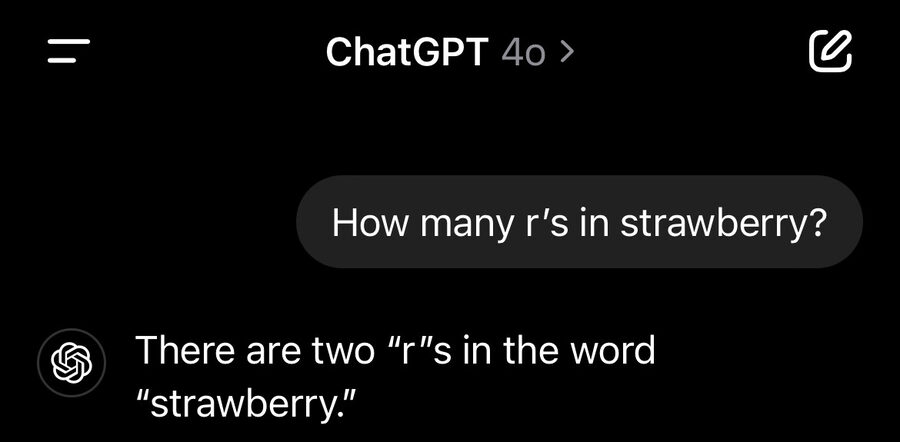 ChatGPT 4o, asked how many r's are in strawberry, answers: There are two r's in the word strawberry.